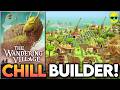 The Wandering Village | Beautiful, Chill Indie Builder!
