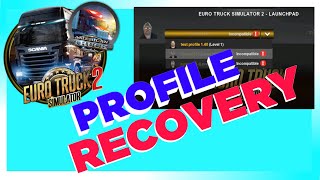 HOW TO RECOVER YOUR PROFILE IN ETS2 AND ATS WORKING 2021