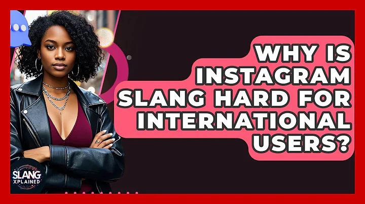 Why Is Instagram Slang Hard For International Users? - SlangXplained