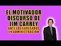 EL MOTIVADOR DISCURSO DE JIM CARREY ANTE LOS EGRESADOS EN ADMINISTRACIÓN