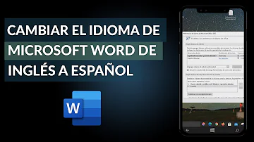 Cómo Cambiar el Idioma de Microsoft Word de Inglés a Español