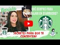 ¿CÓMO ENTRAR A TRABAJAR A STARBUCKS? - SECRETOS PARA QUE TE CONTRATEN - MARISUNSHINE