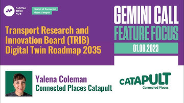 Gemini Call Feature Focus - 1 August 2023 - Yalena Coleman, Connected Places Catapult