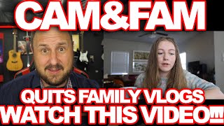 Cam&Fam Quits Family Vlogging | The Truth That No Other Family Vlogger Will Tell | DO NOT MISS!!!