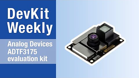 Dev Kit Weekly: Analog Devices ADTF3175 Evaluation Kit