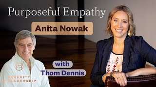 Purposeful Empathy in Leadership: Anita Nowak on Transforming Workplaces and Society