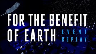 Going to Space to Benefit Earth (Full Event Replay)