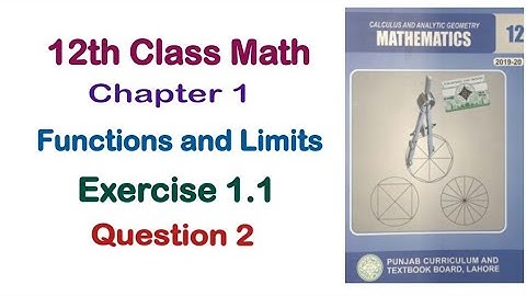 12th Class Math | Chapter 1 Function and Limits | Exercise 1.1 Question no 2
