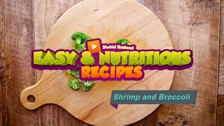 Easy and Nutritious Recipes, Shrimp and Broccoli