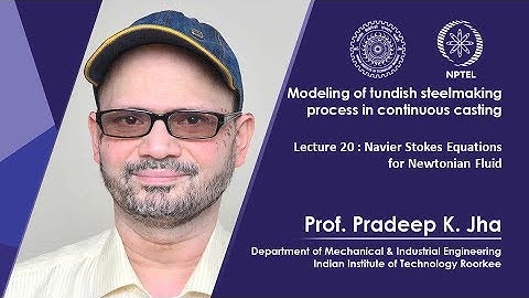 Lecture 20: Navier Stokes Equations for Newtonian Fluid