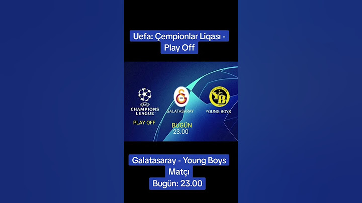 Uefa: Çempionlar Liqası - Pıay Off: Galatasaray - Young Boys Bugün 23.00 #bəyən #Paylaş #AbunəOL!