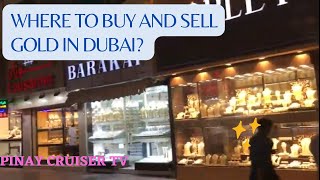 WHERE TO BUY AND SELL GOLD IN DUBAI? | GOLD SOUQ & TRAIN TOUR | PINAY CRUISER TV