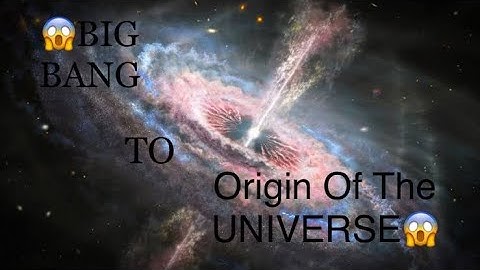 😱ORIGINS Of The UNIVERSE: Exploring the BIG BANG Theory and Beyond