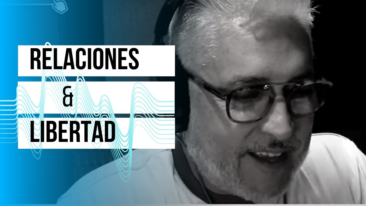 RELACIONES Y LIBERTAD (PROG. 240) | FRAGA EN ÉXITOS.