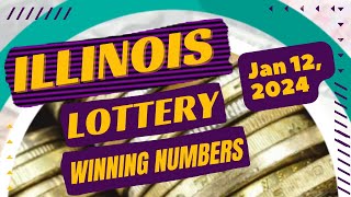 Illinois Evening Lottery Drawing Results - 12 Jan, 2024 - Pick 3 - Pick 4 - Powerball - IL Lotto