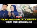 🔴 Terungkap Alasan Pengantin Wanita Kabur Sebelum Akad, Orang Tua Malu Besar