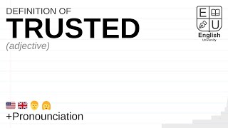 TRUSTED meaning, definition & pronunciation | What is TRUSTED? | How to say TRUSTED