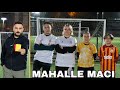 ANNEMLE MAHALLE MAÇI YAPTIK CHALLENGE !! ÇİĞKÖFTE AYRANINA