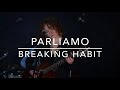 Parliamo  breaking habit main st sessions