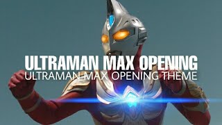 Ultraman Max Opening Song - Lyrics Video