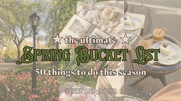 Spring 2025 bucket list| 50 things to do ☾