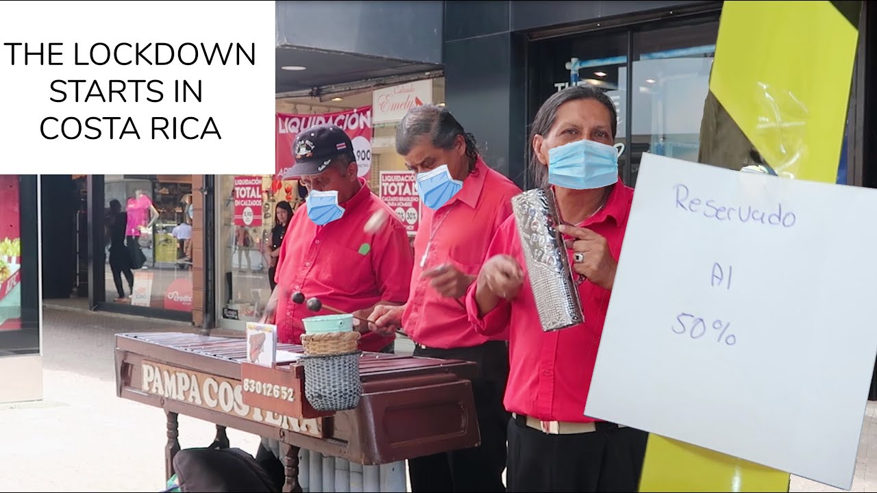 The beginning of the lockdown in Costa Rica l Covid19 YouTube