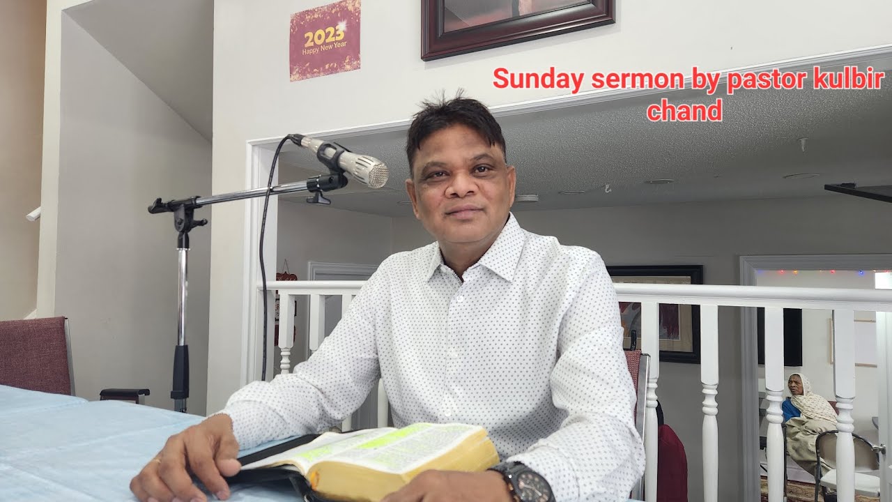 Sunday sermon by pastor kulbir chand - YouTube