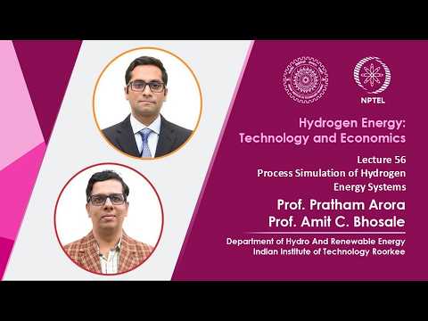 Lec 56: Process Simulation of Hydrogen Energy Systems