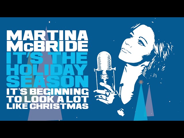 Martina McBride - It's Beginning To Look A Lot Like Christmas