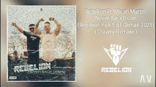 Rebelion Ft. Micah Martin - Never Back Down (Rebelion Kick Edit Qlimax 2021) (Gravery Remake)