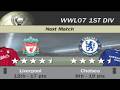 FIFA 07 | WWL 07 1st Division Week 14+3 Match 8 - Liverpool vs Chelsea [AI vs AI]