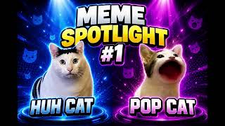 Huh Cat and Pop Cat - Meme Spotlight #1