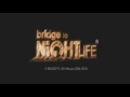 История заставок Bridge to Nightlife (2007-н.в) 1.0