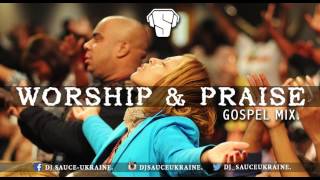 AFRICAN MEGA PRAISE AND WORSHIP NIGERIAN GOSPEL MIX. - DJ SAUCE