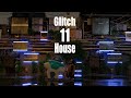 【予告2】Glitch 11 House -グリッチ イレヴン ハウス-