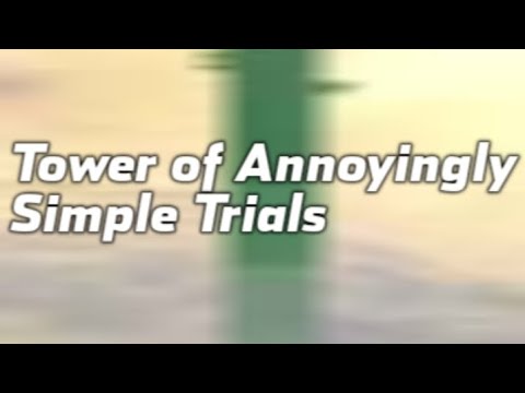 Tower of Annoyingly Simple Trials - JToH - YouTube
