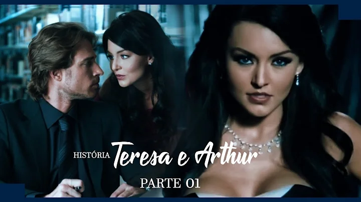 [HD] Histria de Teresa e Arthur - Parte 01