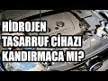 Ne Nedir? | Hidrojen Yakıt Tasarrufu Kandırmaca Mı?