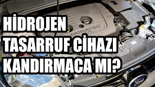 Ne Nedir? | Hidrojen Yakıt Tasarrufu Kandırmaca Mı?