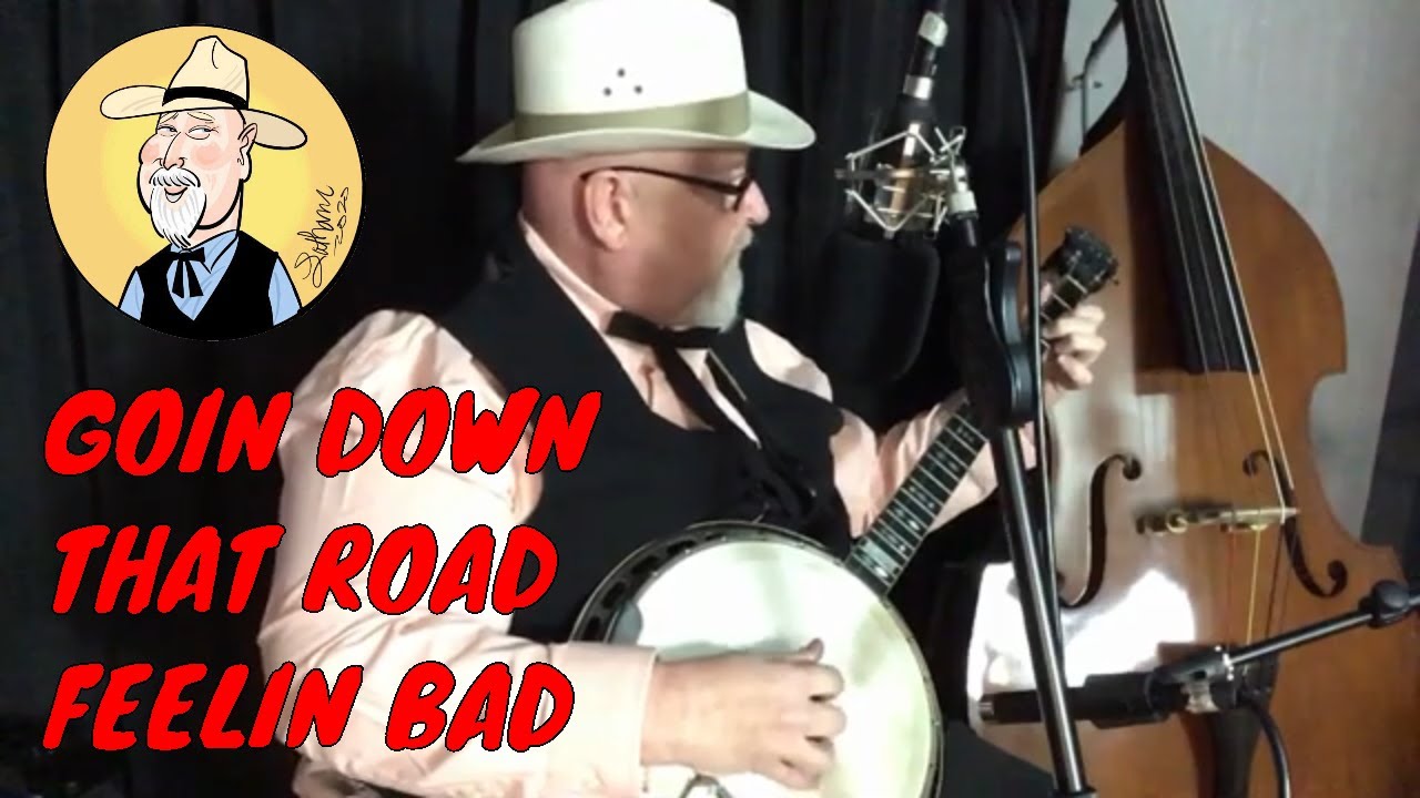 I’m Going Down the Road Feeling Bad Bluegrass (with lyrics) YouTube