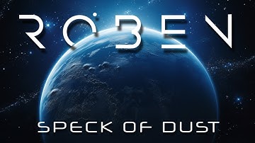 Roben - Speck of Dust (Official Video) [Pixelwave Records]