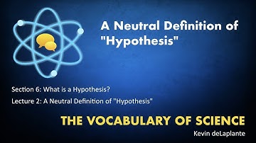 06.02. An Epistemically Neutral Definition of "Hypothesis"