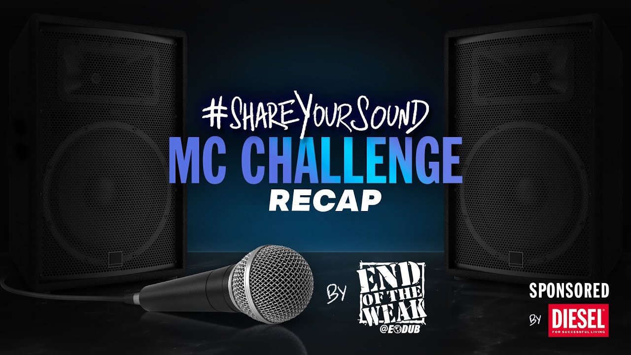 MC Challenge RECAP Sponsored by Diesel | EODUB Share Your Sound