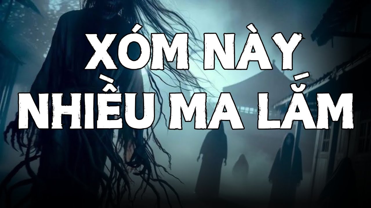 TẬP 1283: CHUYỆN MA CÓ THẬT | XÓM NÀY NHIỀU MA LẮM | HÀN BẢO KỂ