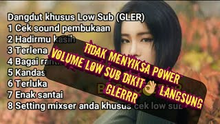 DANGDUT FULL ALBUM BASS GLER | Setting low sub | Terbaru 2022