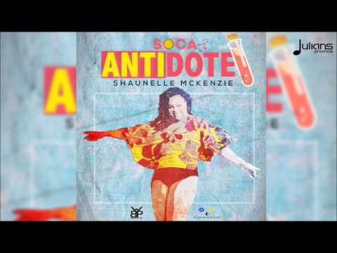 Shaunelle Mckenzie - Soca Antidote "2017 Soca" (Saint Vincent) - Shaunelle Mckenzie - Soca Antidote "2017 Soca" (Saint Vincent)