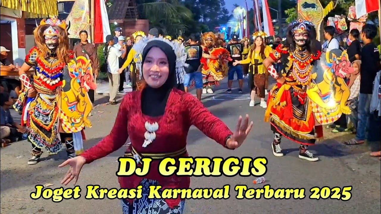 DJ GERIGIS ‼️Joget kreasi karnaval terbaru 2025