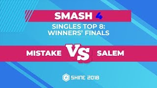 Mistake vs Salem - Smash 4 Singles Top 8: Winners' Finals - Shine 2018