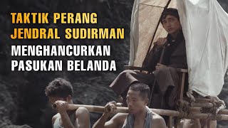 PERJUANGAN PANGLIMA JENDERAL SUDIRMAN MELAWAN BELANDA