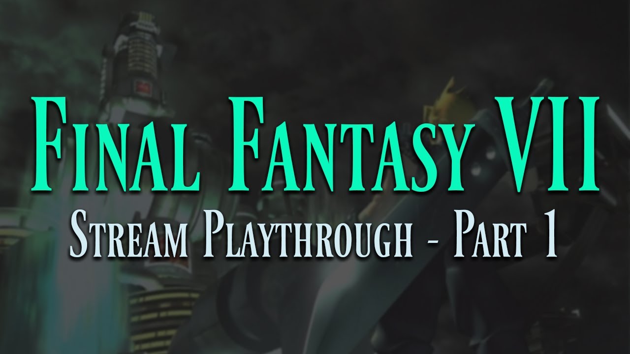 Final Fantasy VII (PS4) - Stream Playthrough Part 1 | Ghooly Streams